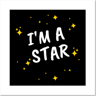 I'm A Star Posters and Art